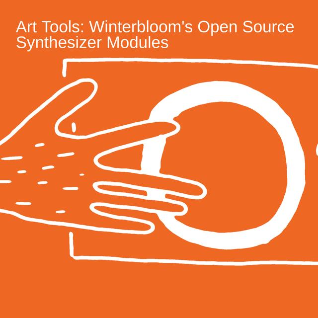 Art Tools: Winterbloom’s Open Source Synthesizer Modules - podcast episode cover