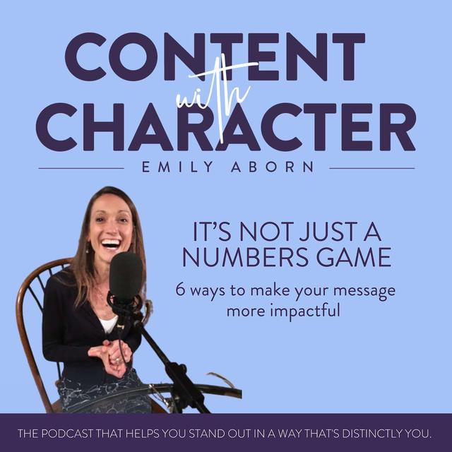 It's Not Just a Numbers Game. 6 Ways to make your message more impactful - podcast episode cover