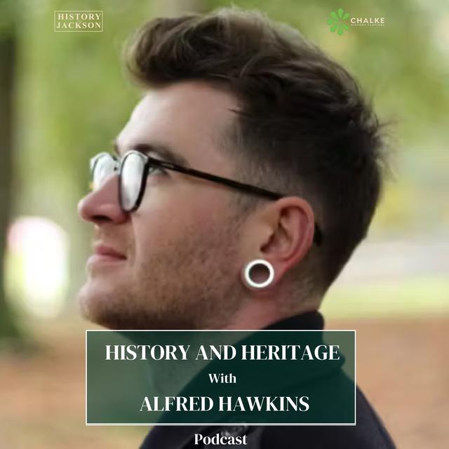 History and Heritage with Alfred Hawkins: Chalke History Festival Special Series - podcast episode cover