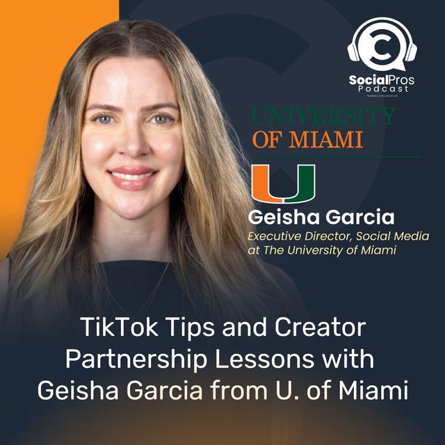 TikTok Tips and Creator Partnership Lessons with Geisha Garcia from U. of Miami - podcast episode cover