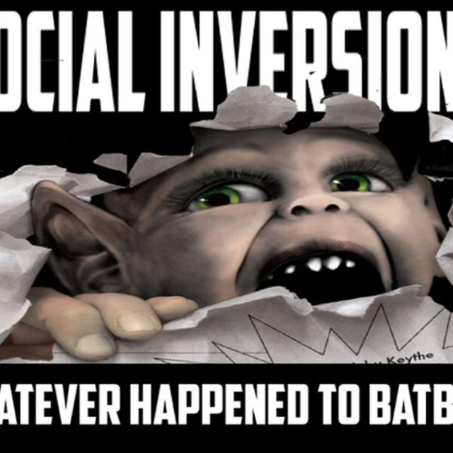 Show sample for 5/14/25: SOCIAL INVERSION - WHATEVER HAPPENED TO BAT BOY? - podcast episode cover