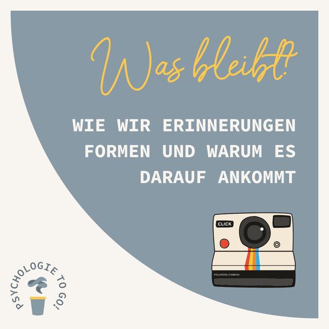 Was bleibt? Wie wir Erinnerungen formen und warum es darauf ankommt - podcast episode cover