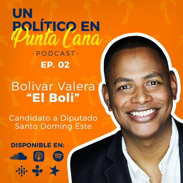 Bolivar Valera - Un politico en Punta Cana - Capitulo 2 - podcast episode cover