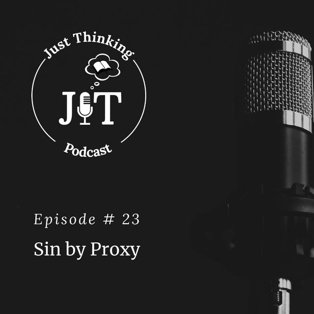 EP # 023 | Sin by Proxy - podcast episode cover