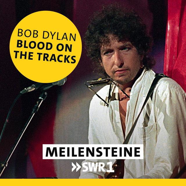 Bob Dylan – "Blood On The Tracks" - podcast episode cover