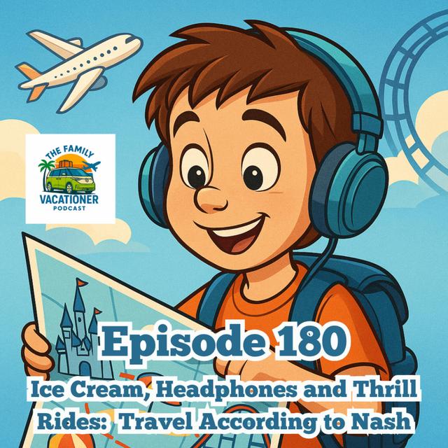 Ice Cream, Headphones and Thrill Rides:  Travel According to Nash - podcast episode cover