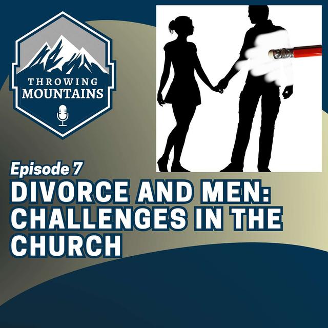 Walking with a Brother Through Divorce: Part 1, Understanding the Extent of the Problem in the Church - podcast episode cover