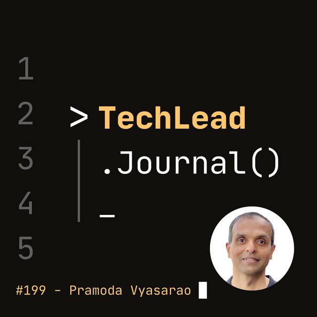 #199 - Think Like an Engineer, Talk Like an Executive, and Go Beyond Your Limits - Pramoda Vyasarao - podcast episode cover