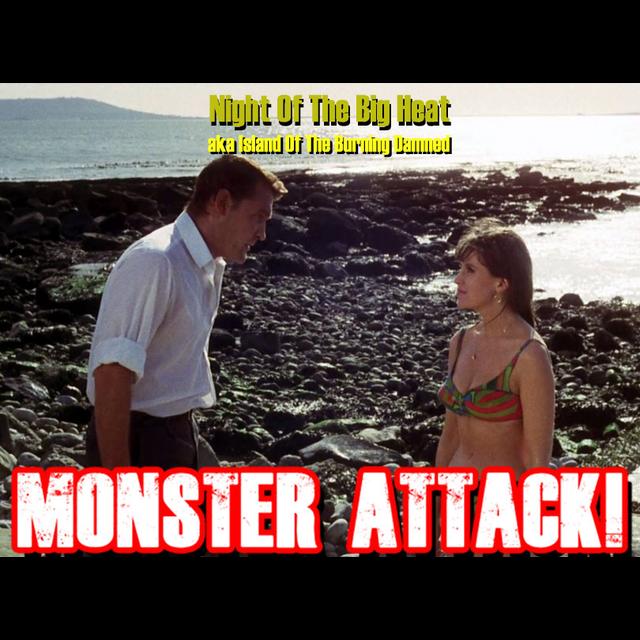 Night Of The Big Heat| Episode 258 - podcast episode cover