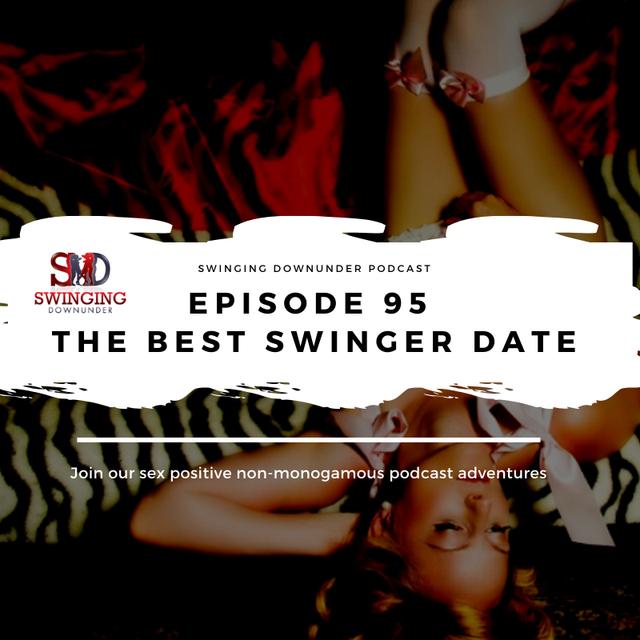 EP95 – The BEST Swinger Date - podcast episode cover