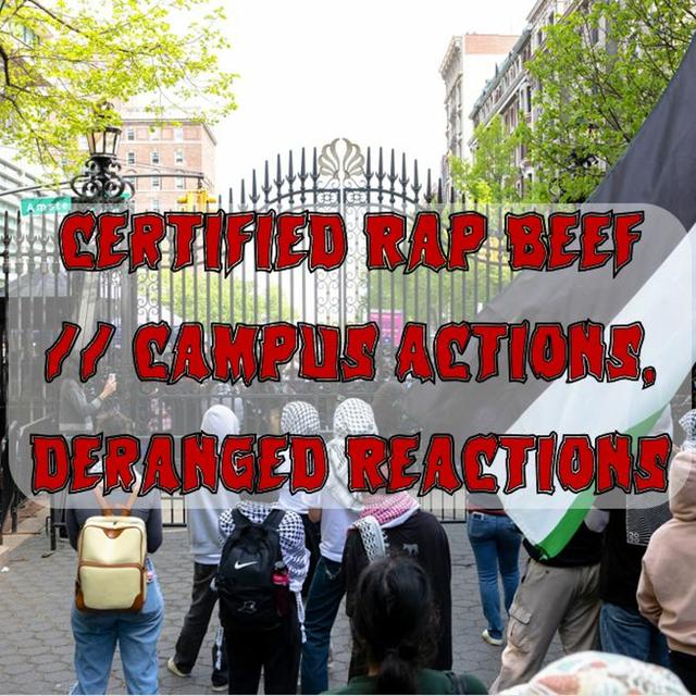 338. Certified Rap Beef // Campus Actions, Deranged Reactions - podcast episode cover