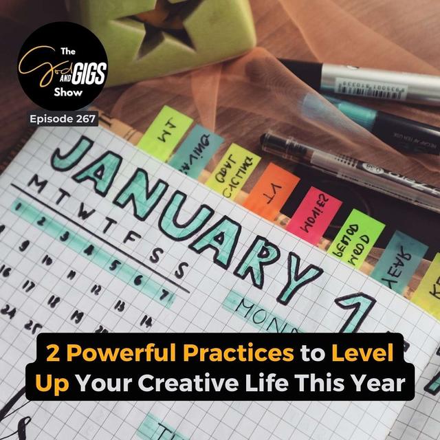 2 Powerful Practices to Level Up Your Creative Life This Year - podcast episode cover