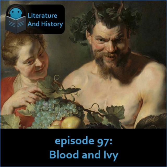 Episode 97: Blood and Ivy (Nonnus' Dionysiaca, Books 25-48) - podcast episode cover
