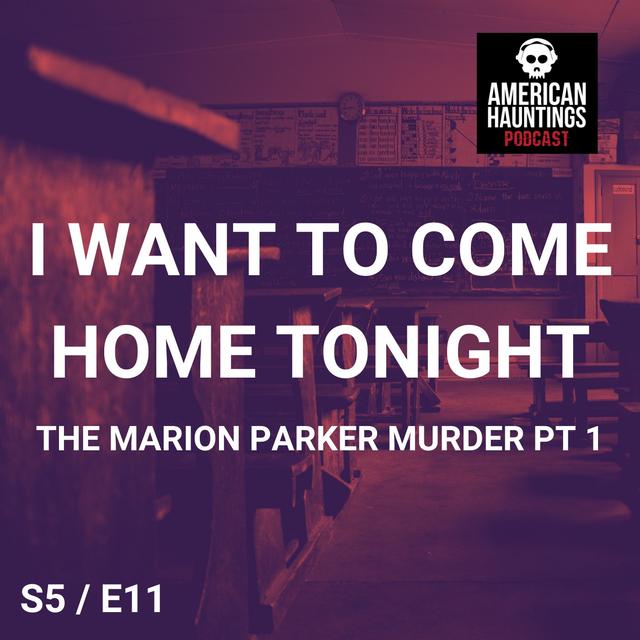 The Marion Parker Murder pt 1 (I Want To Come Home Tonight) - podcast episode cover