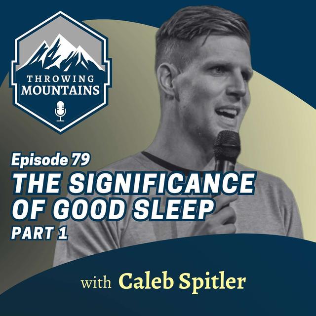 Good Sleep [PART 1]: The Spiritual and Practical Significance with Corporate Consultant, Caleb Spitler - podcast episode cover