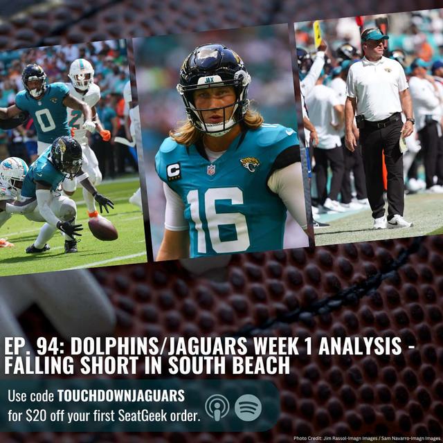 Episode 94: Dolphins/Jaguars Week 1 Analysis - Falling Short in South Beach - podcast episode cover