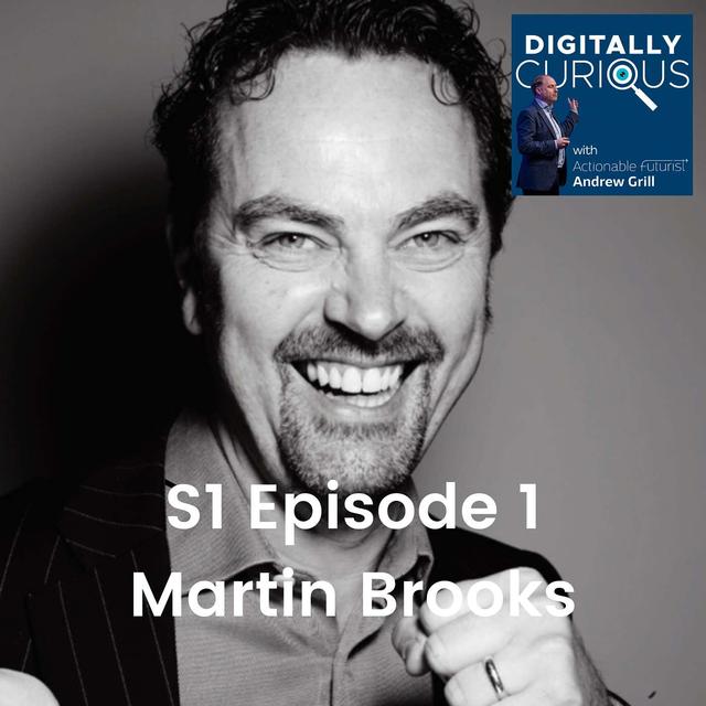 S1 Episode 1: The Future of Communication with Martin Brooks - podcast episode cover