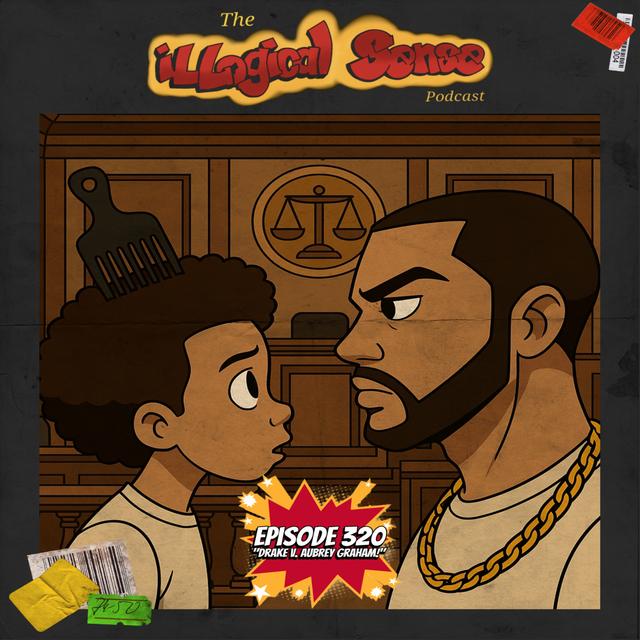 Episode 320: "Drake v. Aubrey Graham!" - podcast episode cover