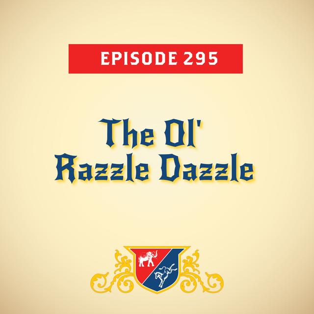 The Ol' Razzle Dazzle (with John Anzalone) - podcast episode cover