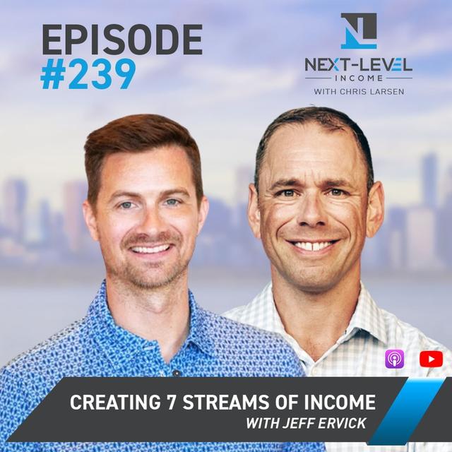 Ep 239: Creating 7 Streams of Income with Jeff Ervick - podcast episode cover