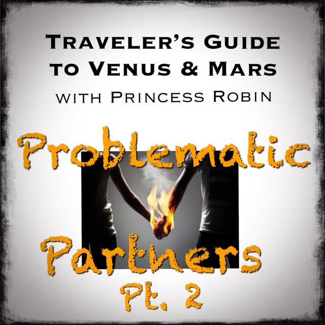 EP.122: PROBLEMATIC PARTNERS, PT. 2 - podcast episode cover