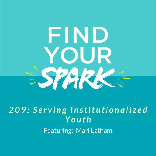 209: Serving Institutionalized Youth - podcast episode cover