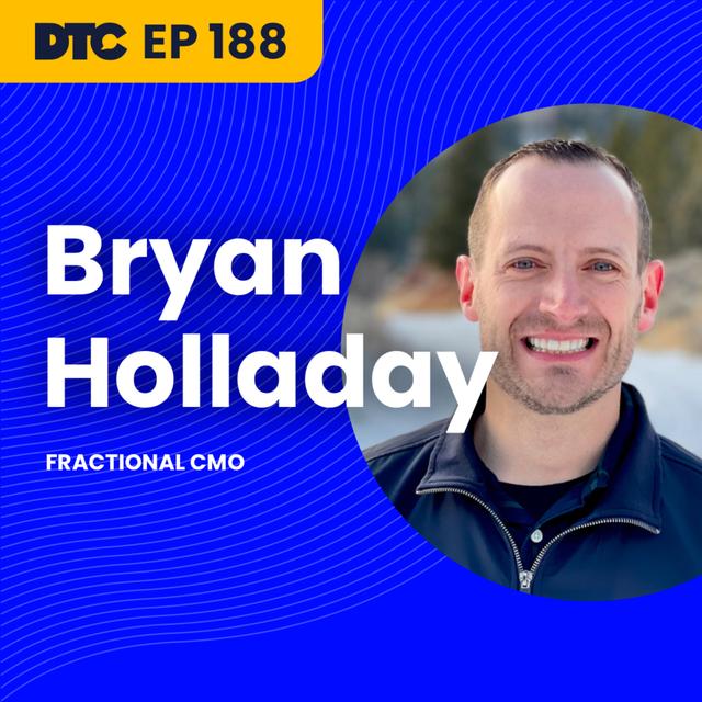 Ep 188: If You Shelve It, Will They Come? With fractional CMO Bryan Holladay - podcast episode cover