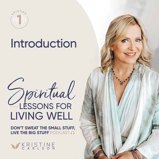 Spiritual Lessons for Living Well: Introduction - podcast episode cover