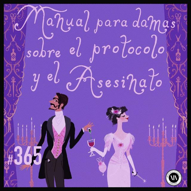 Manual para damas sobre el protocolo y el asesinato - podcast episode cover