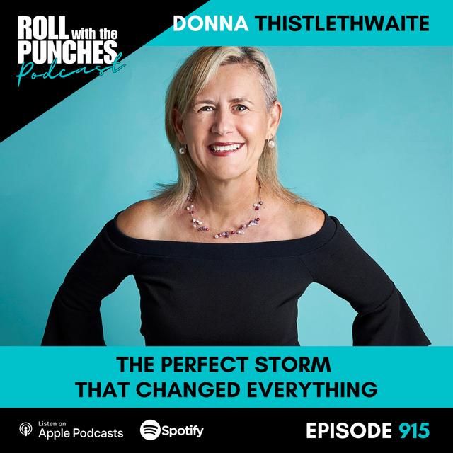 The Perfect Storm That Changed Everything | Donna Thistlethwaite - 915 - podcast episode cover