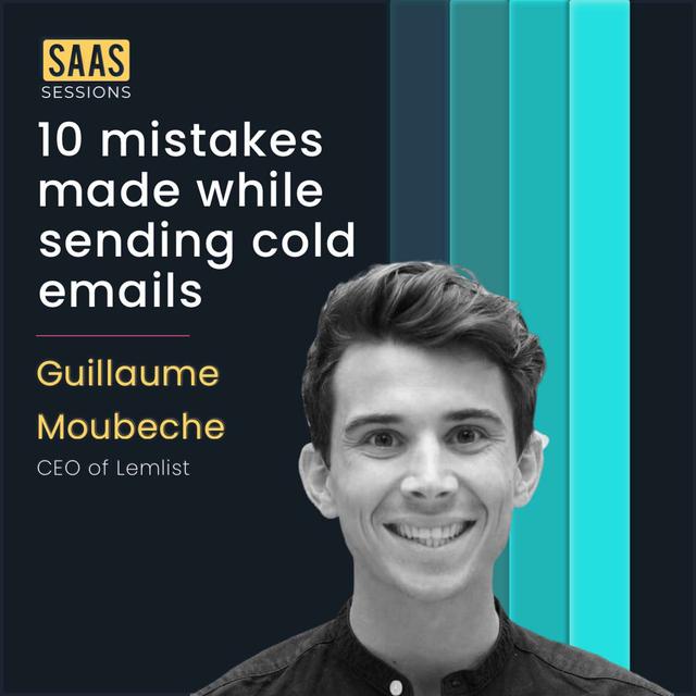 S1E4 - Discussing the 10 mistakes that you're making while sending cold emails ft. Guillaume, CEO of Lemlist - podcast episode cover