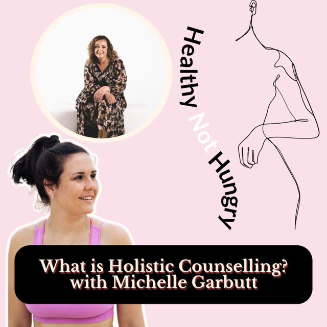 What is Holistic Counselling? with Michelle Garbutt - podcast episode cover