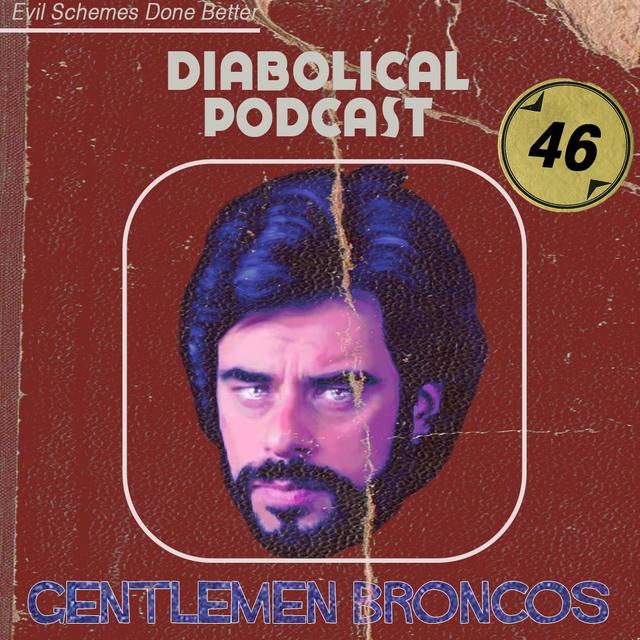 Episode 46: Gentlemen Broncos - podcast episode cover