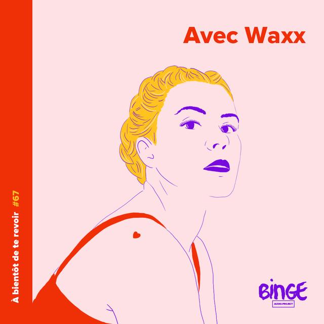 #67 - Waxx - podcast episode cover