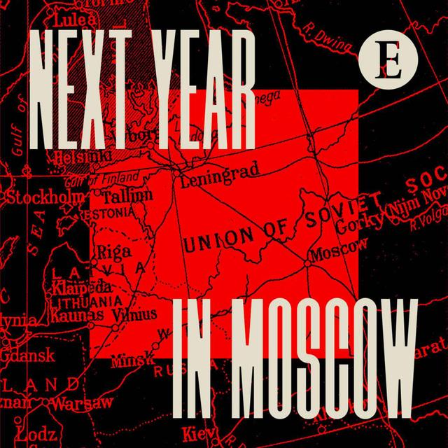 Next Year in Moscow: Trailer - podcast episode cover