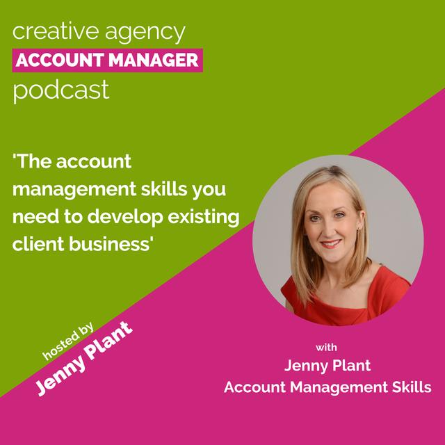 The account management skills you need to grow existing client business - podcast episode cover