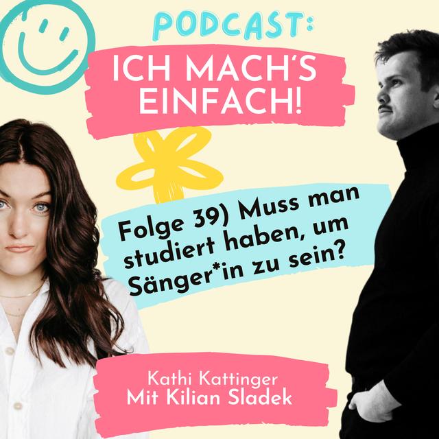 39) Muss man studiert haben, um Sänger*in zu sein? (Interview mit Kilian Sladek) - podcast episode cover