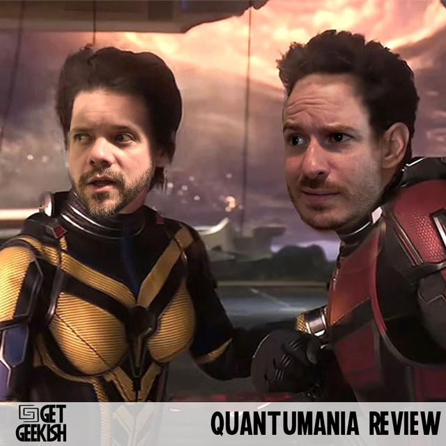 Ant-Man & The Wasp: Quantumania Review | Get Geekish Podcast #205 - podcast episode cover