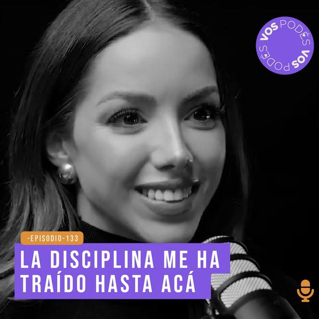 La disciplina me ha traído hasta acá - invitada: Silvy Araujo - podcast episode cover