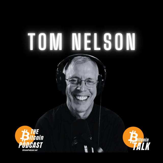 The Climate Crisis, CBDCs, & Government Control - Tom Nelson (THE Bitcoin Podcast) - podcast episode cover