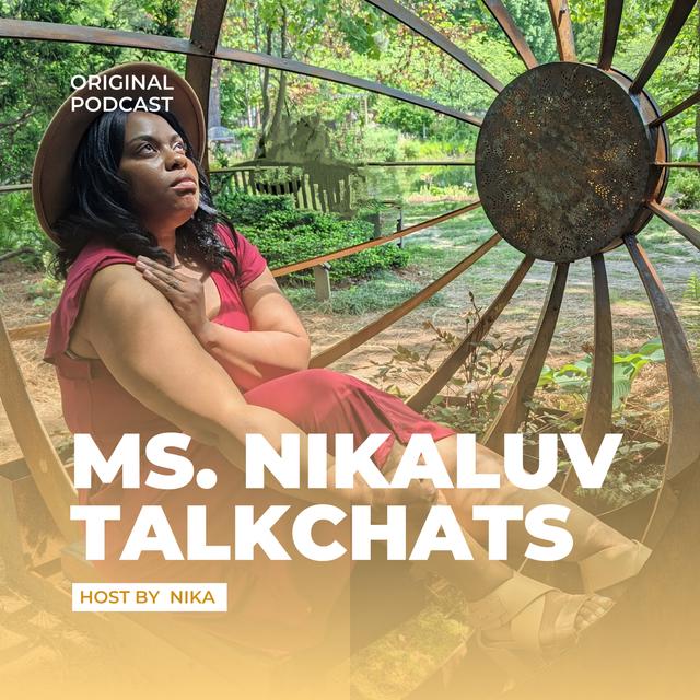 Ms. NikaLuv Talk Chats  (Trailer) - podcast episode cover