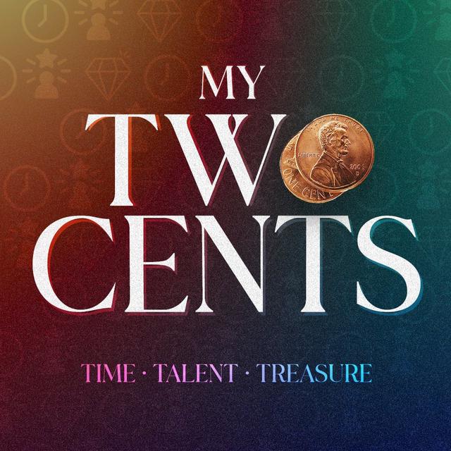 My Two Cents- Talent & Treasure - podcast episode cover