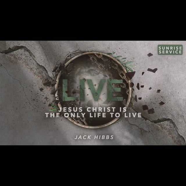 Live: Jesus Christ Is The Only Life To Live – Sunrise Service - podcast episode cover