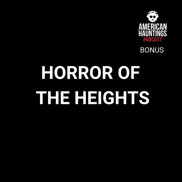BONUS: Horror of the Heights - podcast episode cover