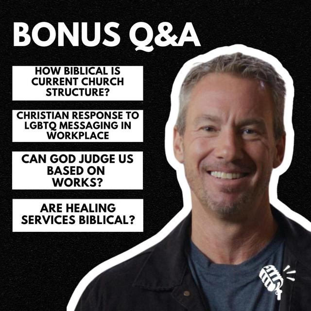 Bonus Q&A: How Biblical Is Current Church Structure and more! - podcast episode cover