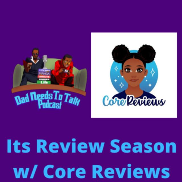 EP 58: Its Review Season w/ Core Reviews - podcast episode cover