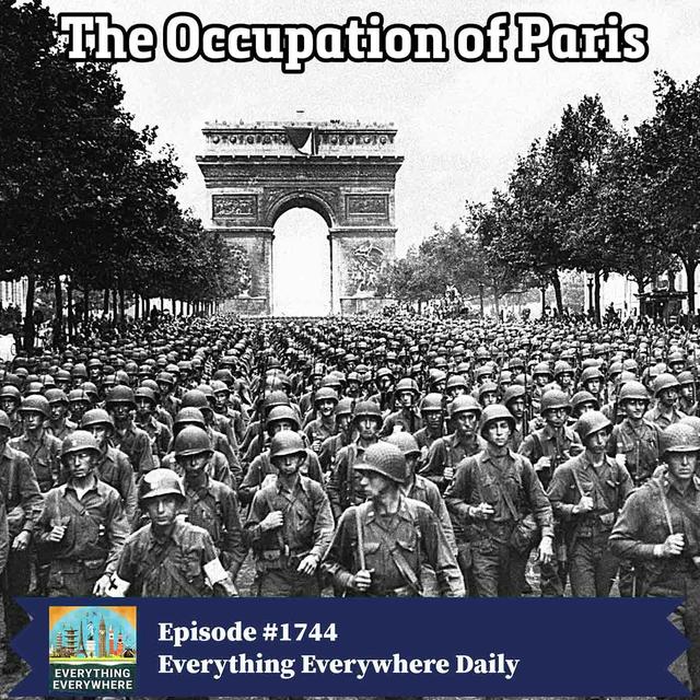 The Occupation and Liberation of Paris - podcast episode cover