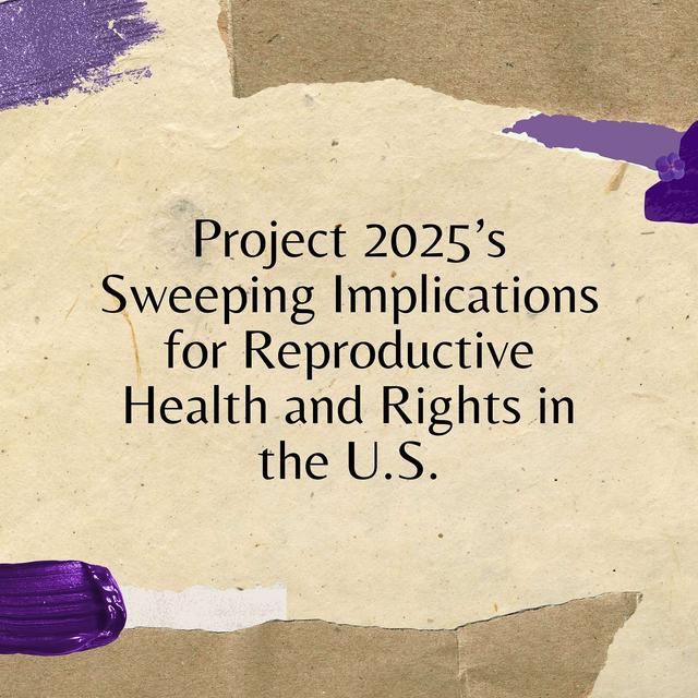 Project 2025’s Sweeping Implications for Reproductive Health and Rights in the U.S. - podcast episode cover