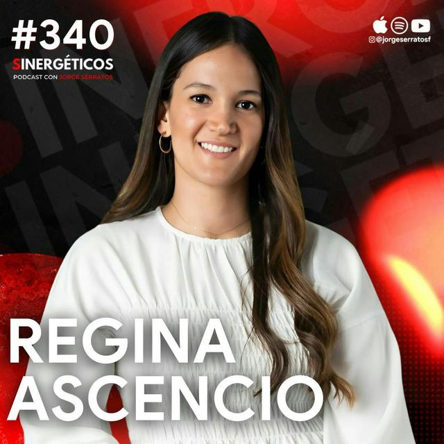 Tus padres son culpables de todos tus traumas y conductas | Regina Ascencio | #340 SINERGÉTICOS - podcast episode cover