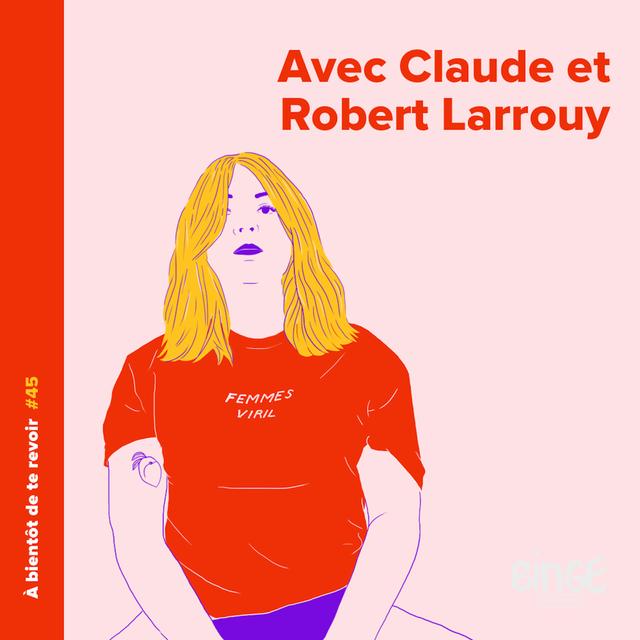 #45 - Claude et Robert Larrouy - podcast episode cover
